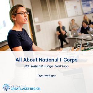 All About National I-Corps Webinar. Free Webinar